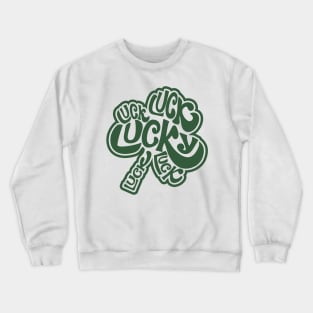 Luck of the Irish St. Patrick's Day Crewneck Sweatshirt